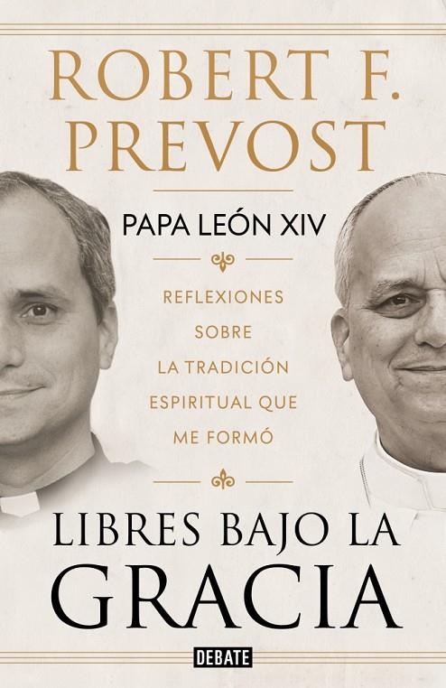 LIBRES BAJO LA GRACIA | 9791388387661 | PREVOST, ROBERT F. (PAPA LEÓN XIV)