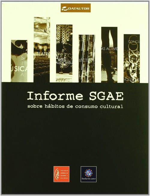 INFORME SGAE SOBRE HABITOS CONSUMO CULTURAL | 9788480483513 | DATAUTOR