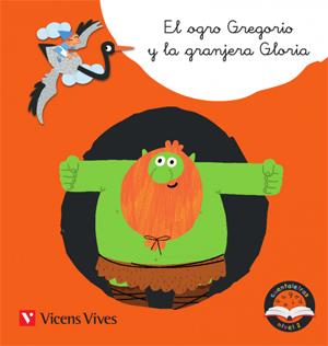 OGRO GREGORIO Y LA GRANEJRA GLORIA | 9788468244679 | RODRIGUEZ JORDANA, Mª CARMEN / MORENO ROIG, DOLORS