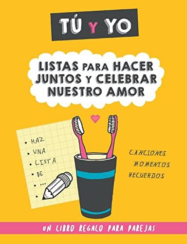 TU Y YO. LISTAS PARA HACER JUNTOS Y CELEBRAR NUESTRO AMOR | 9788411741774 | BOOKS, GRETE