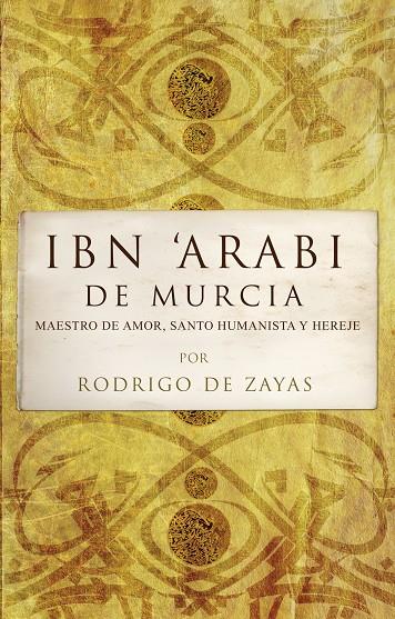 IBN ARABI DE MURCIA | 9788496710481 | ZAYAS, RODRIGO DE