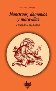 MONSTRUOS, DEMONIOS Y MARAVILLAS A FINES DE LA EDAD MEDIA | 9788476001400 | KAPPLER, CLAUDE