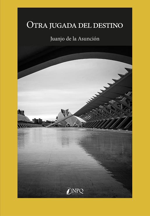 OTRA JUGADA DEL DESTINO | 9788418975073 | DE LA ASUNCION, JUANJO