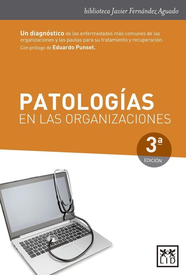 PATOLOGÍAS EN LAS ORGANIZACIONES | 9788483560594 | FERNÁNDEZ AGUADO, JAVIER / ALCAIDE, FRANCISCO / URARTE, MARCOS
