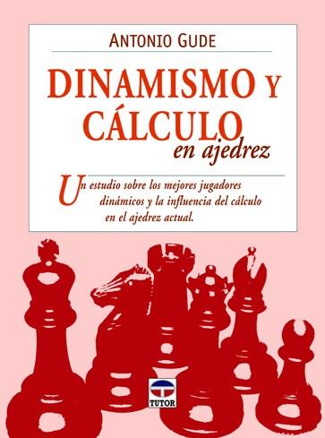 DINAMISMO Y CALCULO EN AJEDREZ | 9788479028824 | GUDE FERNANDEZ, ANTONIO