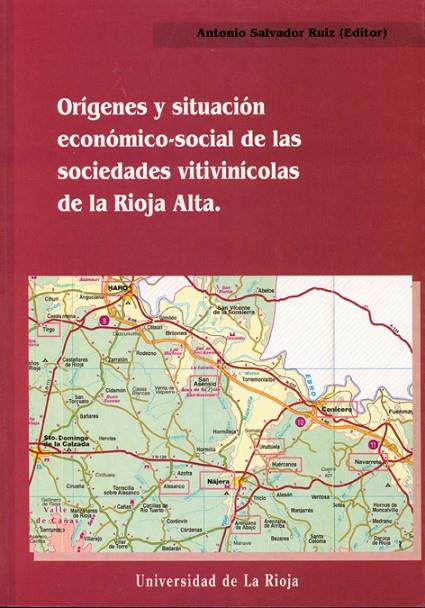 ORÍGENES Y SITUACIÓN ECONÓMICO-SOCIAL DE LAS SOCIEDADES COOPERATIVAS VITIVINÍCOLAS DE LA RIOJA ALTA | 9788488713711 | SALVADOR GARCÍA, CARLOS