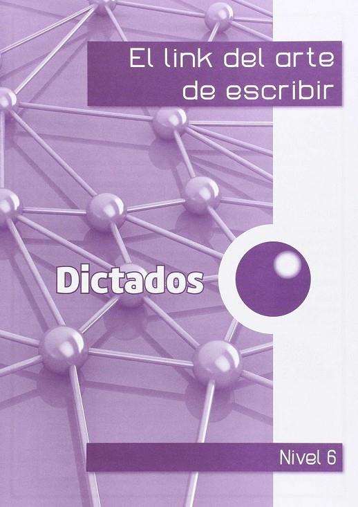 LINK ARTE ESCRIBIR 6ºEP DICTADOS | 9788494391590 | CORTS ROVIRA, Mª TERESA / ANTIGA COMAS, TERESA