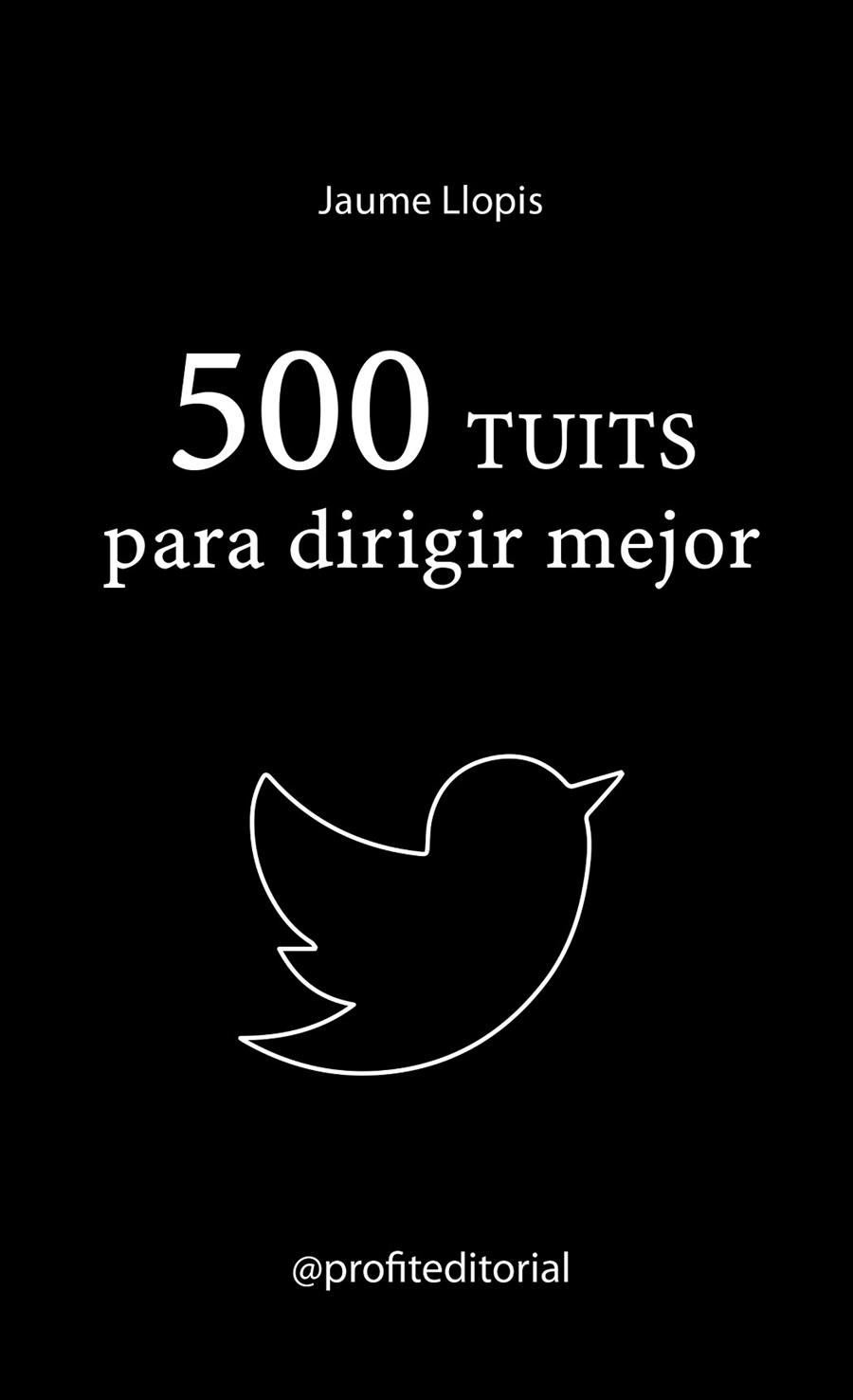 500 TUITS PARA DIRIGIR MEJOR | 9788416583744 | LLOPIS, JAUME