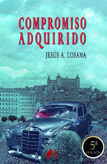 COMPROMISO ADQUIRIDO | 9788418958144 | LOSANA, JESÚS A.