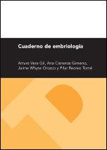 CUADERNO DE EMBRIOLOGÍA | 9788415274551 | VERA GIL, ARTURO / CISNEROS GIMENO, ANA / WHYTE OROZCO, JAIME / RECREO TOMÉ, MARÍA PILAR