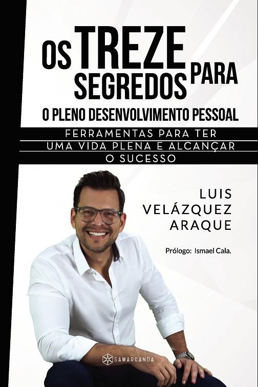 OS TREZE SEGREDOS PARA O PLENO DESENVOLVIMENTO PESSOAL | 9788417904685 | VELÁZQUEZ  ARAQUE, LUIS