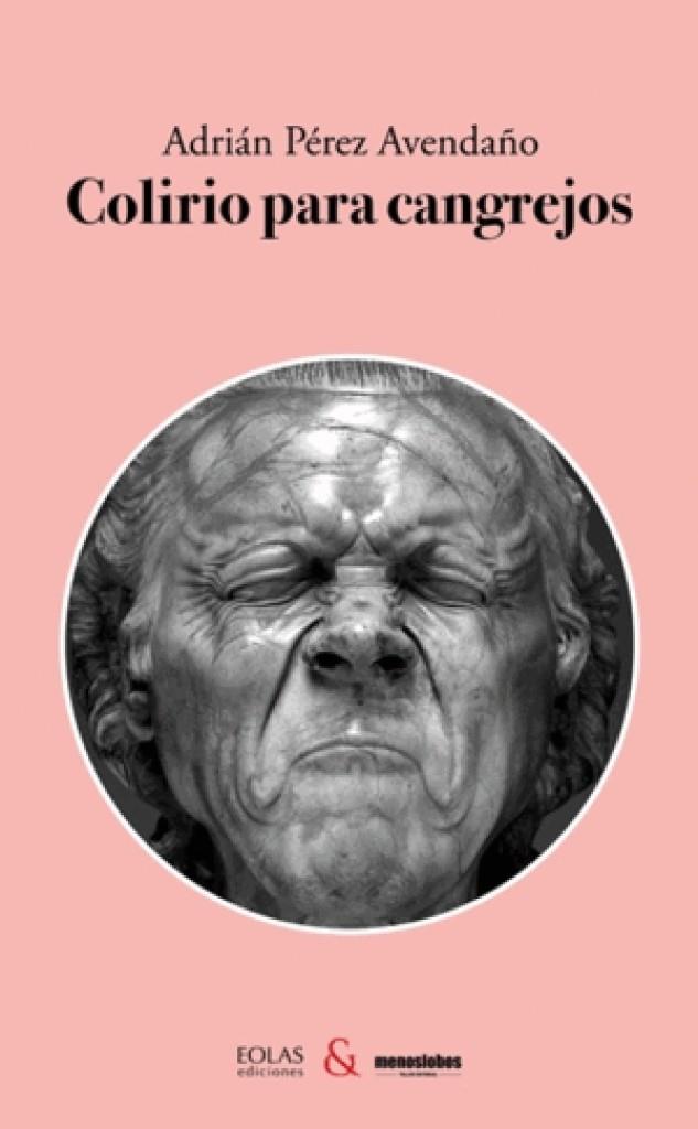 COLIRIO PARA CANGREJOS | 9788412809398 | PÉREZ AVENDAÑO, ADRIÁN