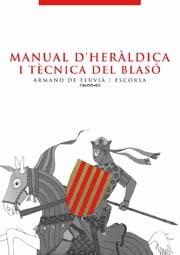 MANUAL D'HERÀLDICA I TÈCNICA DEL BLASÓ | 9788496786295 | DE FLUVIÀ I ESCORSA, ARMAND
