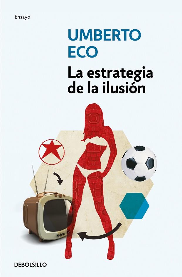 ESTRATEGIA DE LA ILUSIÓN, LA | 9788499895109 | ECO, UMBERTO