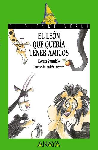 LEÓN QUE QUERÍA TENER AMIGOS, EL | 9788467871111 | STURNIOLO, NORMA / GUERRERO, ANDRÉS