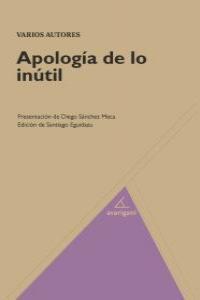 APOLOGIA DE LO INUTIL | 9788493913038