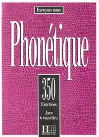 350 EXERCICES PHONETIQUE ALUM | 9782010205507