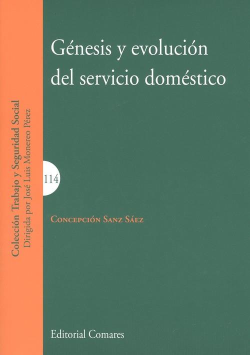 GÉNESIS Y EVOLUCIÓN DEL SERVICIO DOMÉSTICO | 9788490457061 | SANZ SÁEZ, CONCEPCIÓN