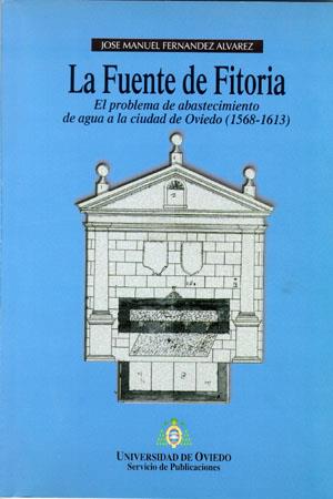 FUENTE DE FITORIA, LA | 9788474689617 | FERNÁNDEZ ÁLVAREZ, JOSÉ MANUEL