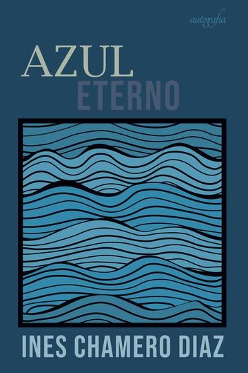 AZUL ETERNO | 9788418337246 | CHAMERO DÍAZ, INÉS