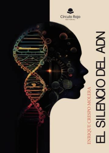 SILENCIO DEL ADN, EL | 9788411754521 | CRESPO MOLERA, ENRIQUE
