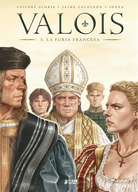 VALOIS 03 : LA FURIA FRANCESA | 9788418776281 | GLORIS, THIERRY / CALDERON, JAIME