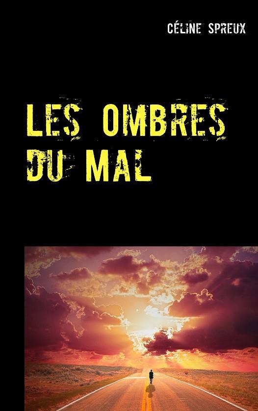 OMBRES DU MAL, LES | 9782322190928 | SPREUX, CELINE