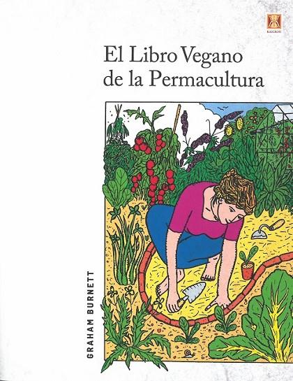 LIBRO VEGANO DE LA PERMACULTURA, EL | 9788494654381 | BURNETT, GRAHAM