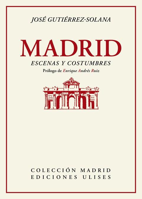 MADRID ESCENAS Y COSTUMBRES | 9788416300655 | GUTIERREZ-SOLANA, JOSE