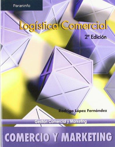 LOGÍSTICA COMERCIAL | 9788497326551 | LOPEZ FERNANDEZ, RODRIGO