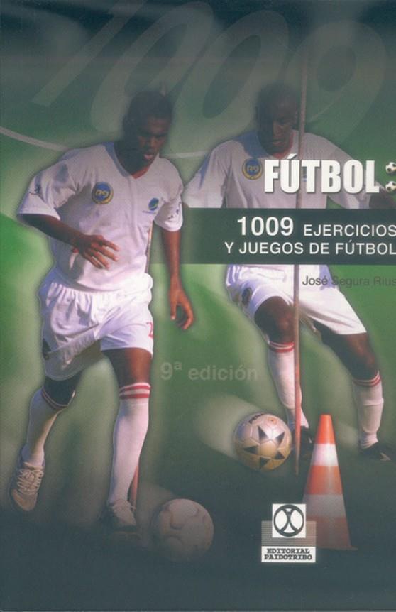 MIL 9 EJERCICIOS Y JUEGOS DE FÚTBOL | 9788486475277 | SEGURA RIUS, JOSÉ