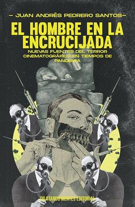 HOMBRE EN LA ENCRUCIJADA, EL | 9788412417456 | PEDRERO SANTOS, JUAN ANDRÉS