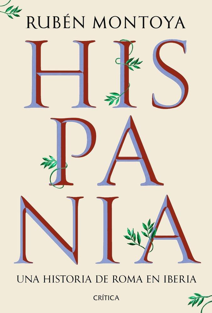 HISPANIA | 9788491999164 | MONTOYA, RUBÉN