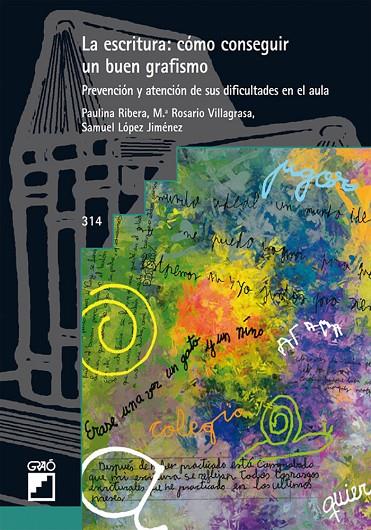 ESCRITURA, LA : CÓMO CONSEGUIR UN BUEN GRAFISMO. PREVENCIÓN Y ATENCIÓN DE SUS DIFICULTADES EN EL AULA | 9788499805795 | LÓPEZ JIMÉNEZ, SAMUEL / RIBERA ARAGÜETE, PAULINA / VILLAGRASA BALLESTER, M. ROSARIO