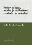 PODER JUDICIAL, UNIDAD JURISDICCIONAL Y ESTADO AUTONÓMICO | 9788481513790 | REVERON PALENZUELA, BENITO