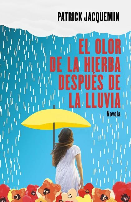 OLOR DE LA HIERBA DESPUES DE LA LLUVIA | 9788425357367 | JACQUEMIN, PATRICK