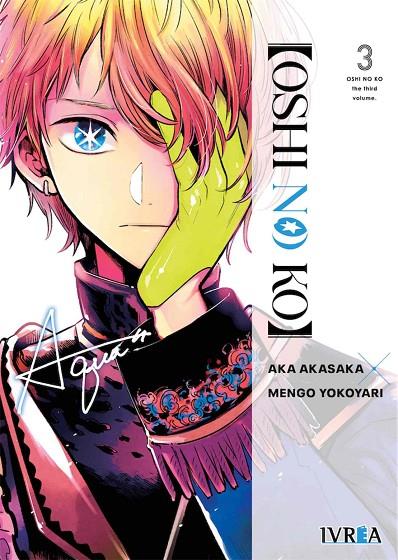 OSHI NO KO 03 | 9788419306807 | AKASAKA, AKA / YOKOYARI, MENGO