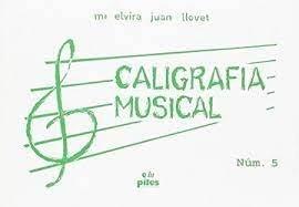 CALIGRAFIA MÚSICAL Nº 5 | 9788495026194 | JUAN, ELVIRA