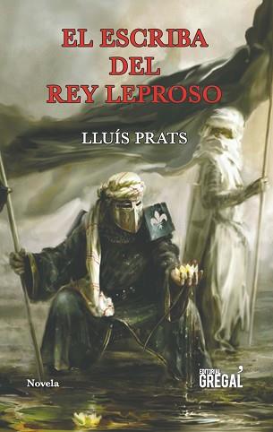 ESCRIBA DEL REY LEPROSO, EL | 9788417082284 | PRATS, LLUÍS