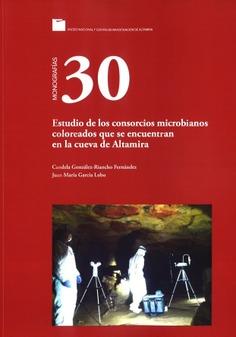ESTUDIO DE LOS CONSORCIOS MICROBIANOS COLOREADOS QUE SE ENCUENTRAN EN LA CUEVA DE ALTAMIRA | 9788481818833