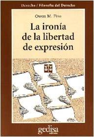 IRONÍA DE LA LIBERTAD DE EXPRESIÓN, LA | 9788474326291 | FISS, OWEN
