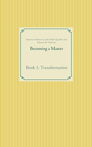 BECOMING A MASTER | 9783741222931 | EDELMANN, SUSANNE / OG-MIN, LADY NAYLA / ST. GERMAIN