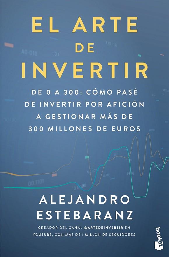 ARTE DE INVERTIR, EL | 9788423439539 | ESTEBARANZ, ALEJANDRO