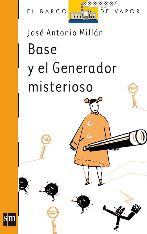 BASE Y EL GENERADOR MISTERIOSO | 9788467540208 | MILLÁN, JOSÉ ANTONIO