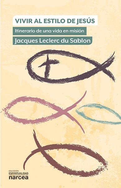 VIVIR AL ESTILO DE JESÚS | 9788427725645 | LECLERCQ, JACQUES