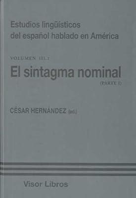 SINTAGMA NOMINAL, EL (VOL.3-PARTE I) | 9788498950274 | HERNANDEZ, CESAR