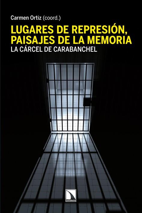 LUGARES DE REPRESION, PAISAJES DE LA MEMORIA | 9788483198131 | ORTIZ, CARMEN