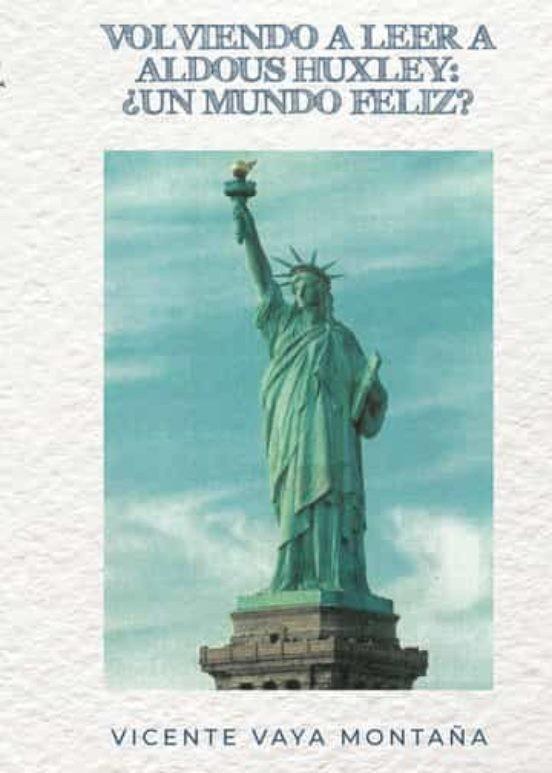 VOLVIENDO A LEER A ALDOUS HUXLEY : ¿UN MUNDO FELIZ? | 9788411289702 | VAYÁ MONTAÑA, VICENTE
