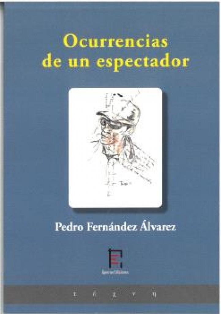 OCURRENCIAS DE UN ESPECTADOR | 9791399074789 | FERNANDEZ ALVAREZ, PEDRO