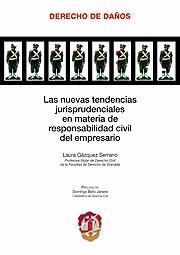 NUEVAS TENDENCIAS JURISPRUDENCIALES EN MATERIA DE RESPONSABILIDAD CIVIL DEL EMPRESARIO | 9788429016970 | GÁZQUEZ SERRANO, LAURA